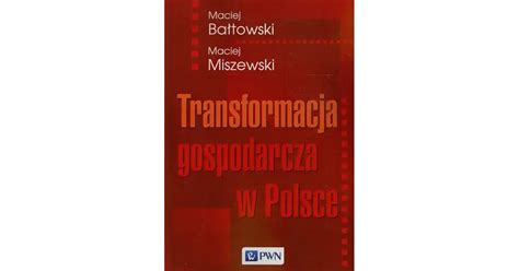 Transformacja Gospodarcza W Polsce Ksi Garnia Internetowa Dedalus Pl