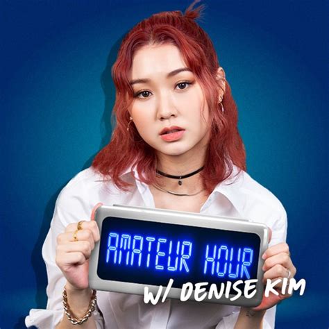 How Junny Helped Denise Go Solo Amateur Hour With Denise Kim Acast