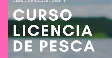 CURSO DE OBTENCIÓN DE LICENCIA DE PESCA CONTINENTAL EN ANDALUCÍA Curso