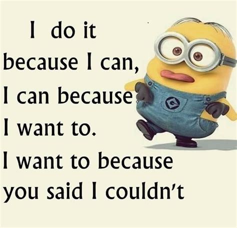 Because I Can Minion Funny Quote ʏᴇss ᴊᴜsᴛ ʙᴇᴄᴀᴜsᴇ ᴜ Sᴀɪᴅ ɪ ᴄᴏᴜʟᴅɴᴛ