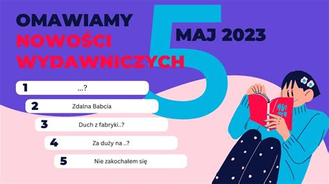 Nowości wydawnicze dla dzieci i młodzieży maj 2023 YouTube