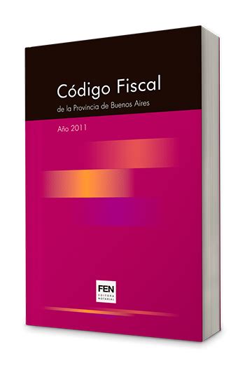 CÓDIGO FISCAL DE LA PROVINCIA DE BUENOS AIRES Colegio de Escribanos