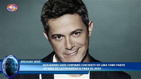 Alejandro Sanz confirmó concierto en Lima como parte su gira en