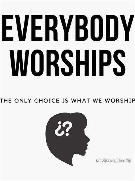 Everybody Worships Sticker For Sale By Jacobkwak Redbubble