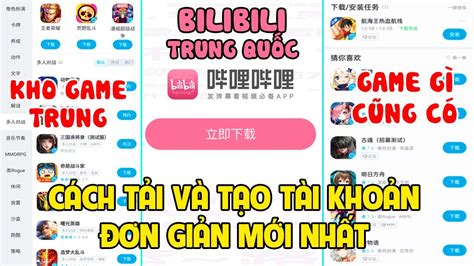 Hướng Dẫn Tải Và Tạo Tài Khoản Bilibili Trung QuỐc Để Chơi Tất Cả Game