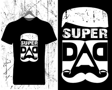 Desenho De T Shirt Do Super Pai Vetor Premium