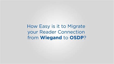 How Easy Is It To Migrate Your Reader Connection From Wiegand To OSDP