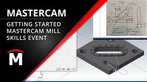 Getting Started With Mastercam Mill Skills Event Webinar Youtube