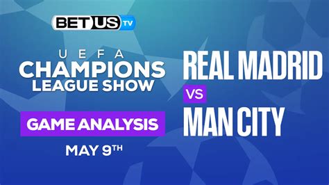 Real Madrid Vs Manchester City Picks Analysis