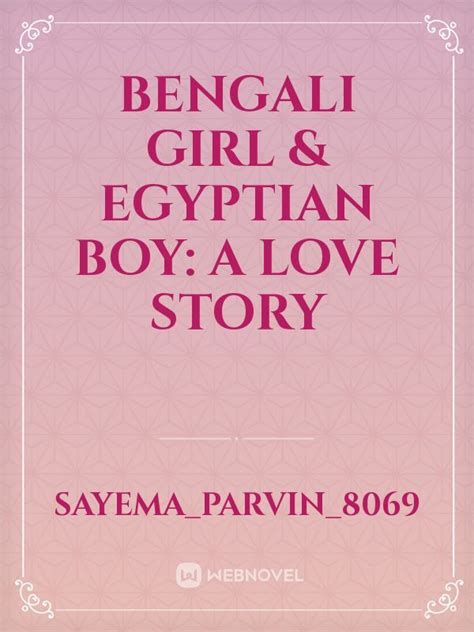 Bengali Girl And Egyptian Boy A Love Story Novel Read Free Webnovel