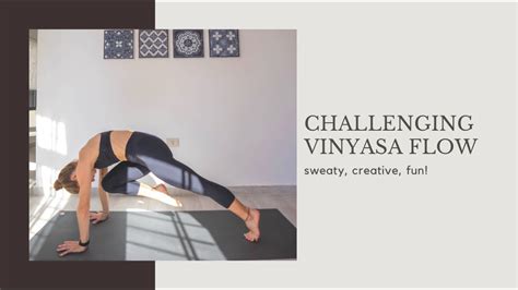 Challenging Vinyasa Flow 1 Hour Yoga Class Sweaty Creative Fun