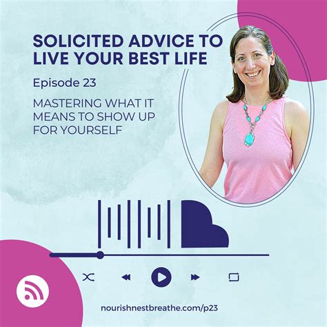 Mastering What It Means to Show Up For Yourself - Ep23 - Solicited