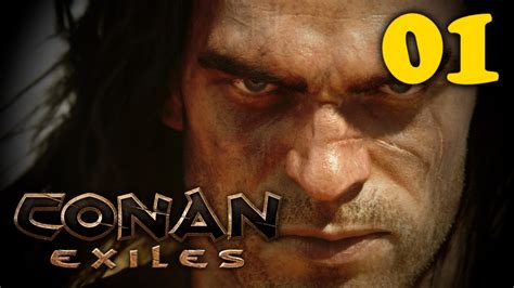 Conan Exiles 01 Erste Schritte Survival Gameplay Lets Play Early Access Youtube