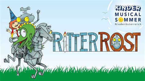 Ritter Rost Kinder Musical Sommer Youtube