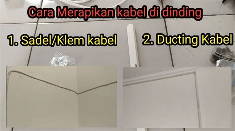 Cara Merapikan Kabel Di Dinding Youtube