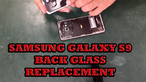 Samsung Galaxy S9 Back Glass Replacement Youtube