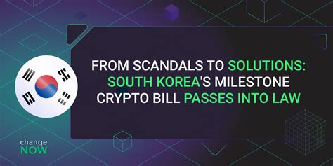 From Scandals To Solutions South Korea S Milestone Crypto Bill Passes