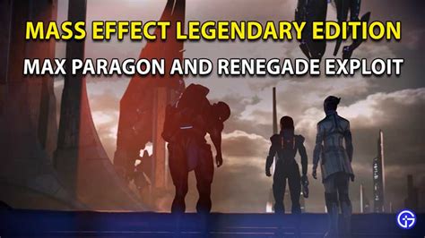 Mass Effect Legendary Edition Paragon And Renegade Glitch Exploit