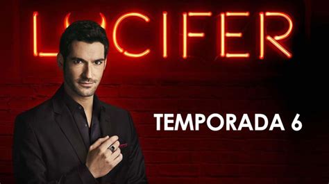 Lucifer temporada 6 fecha de estreno trailer de qué tratará nuevos