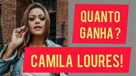 Quanto Ganha CAMILA LOURES YouTube