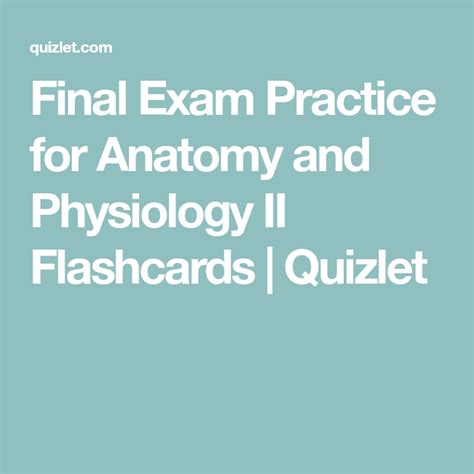 Final Exam Practice For Anatomy And Physiology II Flashcards Quizlet