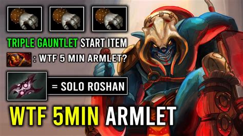 Wtf Min Armlet Triple Gauntlets Ez Solo Roshan Unlimited Burning Spear