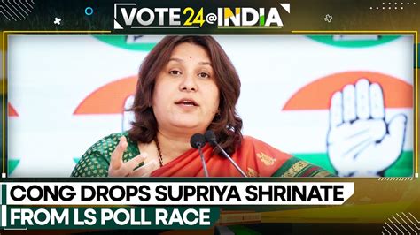 Lok Sabha Polls Congress Drops Supriya Shrinate From Ups Maharajganj Amid Kangana Ranaut Post