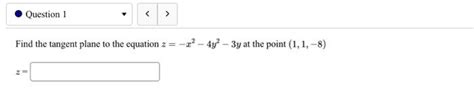 Solved Find The Tangent Plane To The Equation Z−x2−4y2−3y