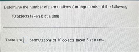 Solved Determine The Number Of Permutations Arrangements Chegg