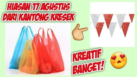 Top Cara Membuat Hiasan Agustus Dari Barang Bekas