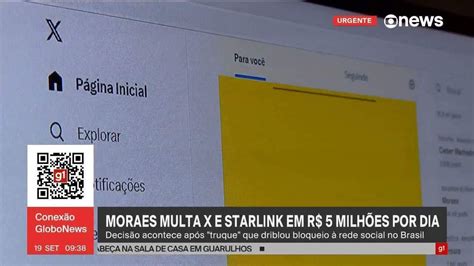 Moraes multa X em R 5 milhões por truque que driblou bloqueio à rede