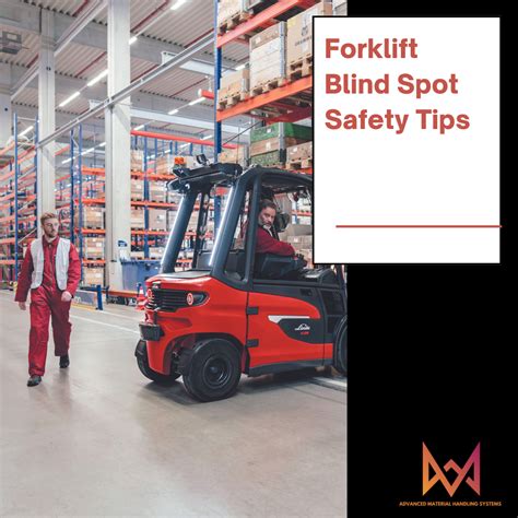 Forklift Blind Spot Safety Tips Advanced Material Handling Systems