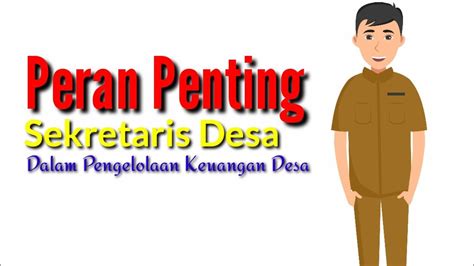 Peran Dan Kewenangan Sekretaris Desa Dalam Pengelolaan Keuangan Desa