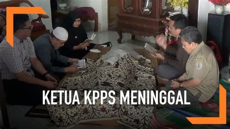 Video Lagi Ketua Kpps Meninggal Diduga Kelelahan Regional Liputan