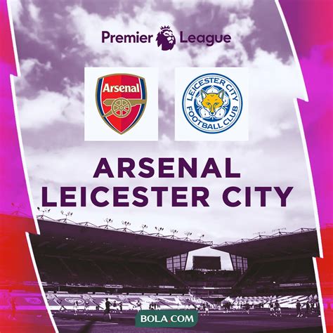 Sedang Main Ini Link Live Streaming Arsenal Vs Leicester City Di Pekan