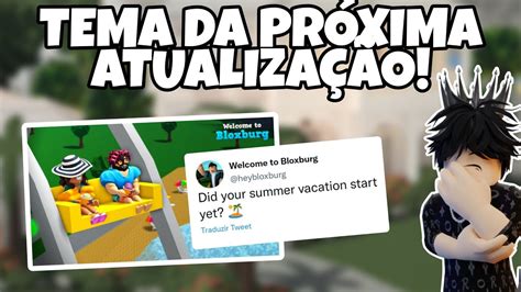 Saiu Qual Vai Ser O Tema Da PrÓxima AtualizaÇÃo Do Bloxburg Roblox Youtube