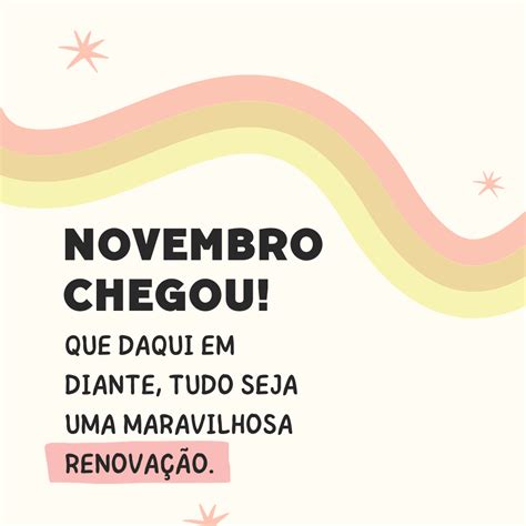 55 Frases De Bem Vindo Novembro Para Fechar O Ano Muito Bem