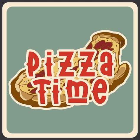 Pizza Grande Con Una Frase Pizza Time Vector Premium