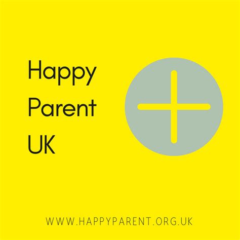 Happy Parent Uk A Resource For Parents Who Want To Be Happier