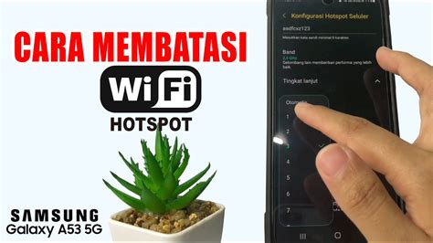 Cara Membatasi Hotspot Di Hp Samsung A G Youtube