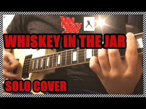 Whiskey In The Jar Thin Lizzy Solo Youtube