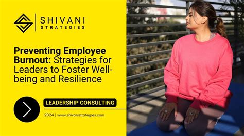 Preventing Employee Burnout Strategies For Leaders To Foster Well Being And Resilience