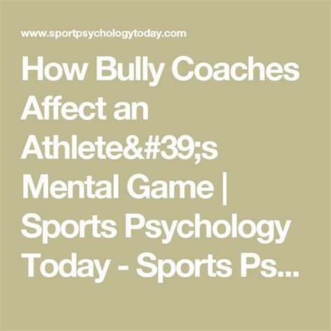 How Bully Coaches Affect An Athletes Mental Game Sports Psychology