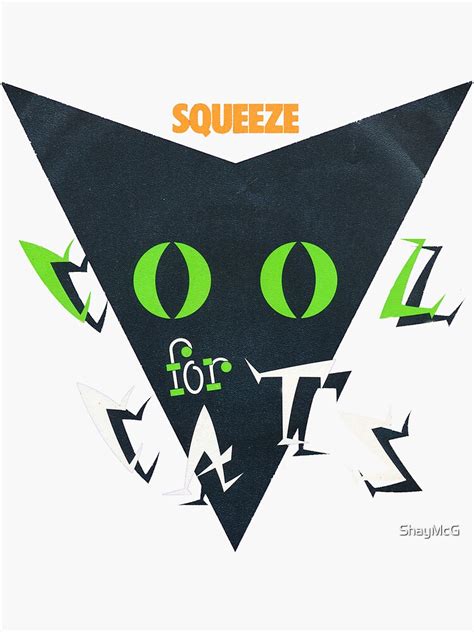 "Squeeze Cool For Cats" Sticker by ShayMcG | Redbubble