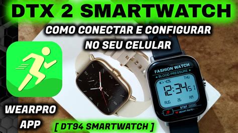 Como Conectar Dtx Dt Smartwatch E Configurar No Seu Celular