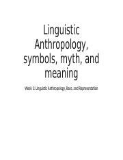 Linguistic Anthropology: Symbols, Myth, and Meaning in Culture | Course Hero