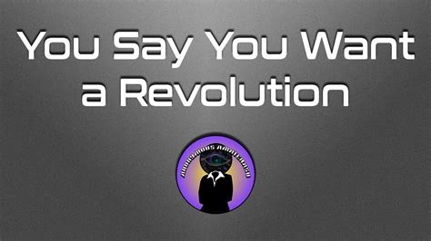 You Say You Want A Revolution YouTube