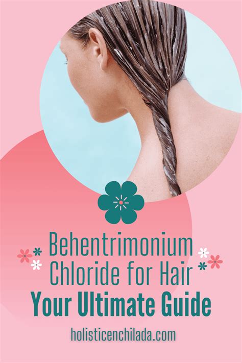 Behentrimonium Chloride for Hair: Your Ultimate Guide - The Holistic ...