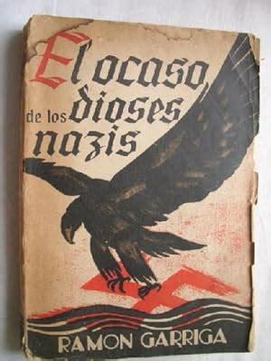 EL OCASO DE LOS DIOSES NAZIS by GARRIGA Ramón Cubierta deslucida