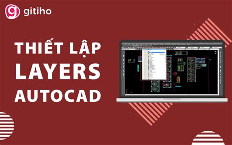 Tìm hiểu về layer autocad Bí quyết sử dụng layer trong autocad hiệu quả